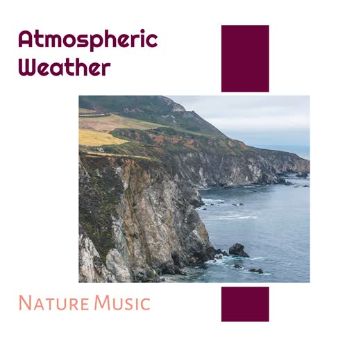 Atmospheric Weather - Nature Music