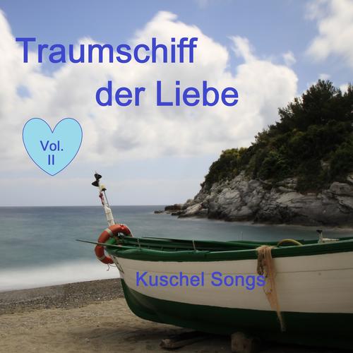 Traumschiff der Liebe - Kuschel Songs, Vol. 2