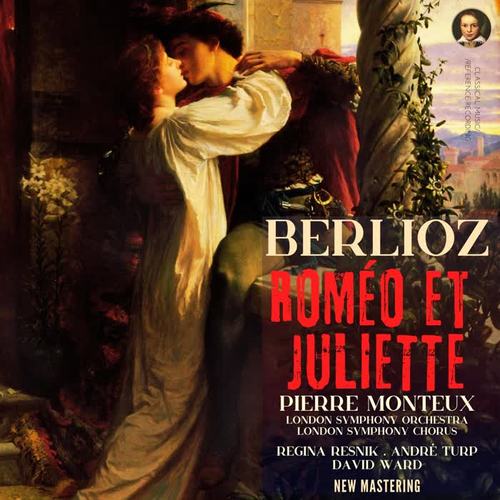 Berlioz: Roméo et Juliette, Op. 17, H 79 by Pierre Monteux
