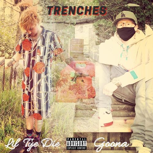 Trenches (feat. Goona) [Explicit]