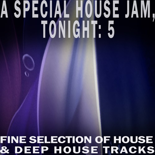 A Special House Jam, Tonight, Vol. 5