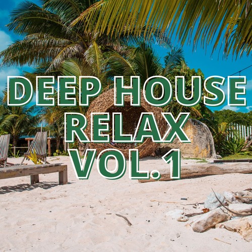 Deep House Relax Vol.1