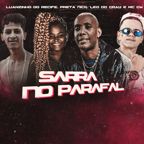 Sarra no Parafal (feat. PRETA NICK & Mc Gw) [Explicit]