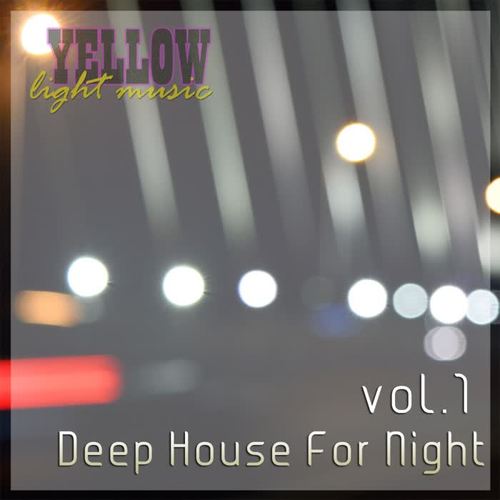 Deep House For Night, Vol. 1