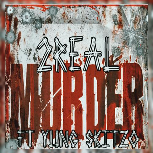 Murder (feat. Yung Skitzo) [Explicit]