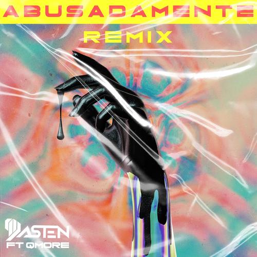 Abusadamente (feat. Dj Dasten & QMore)