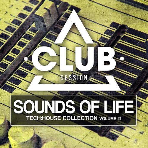 Sounds of Life - Tech:House Collection, Vol. 21