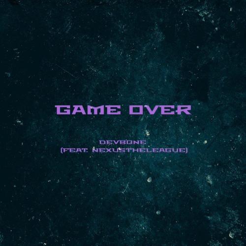 GAME OVER (feat. Nexus the League) [Explicit]
