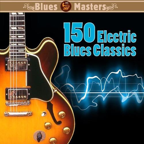 150 Electric Blues Classics