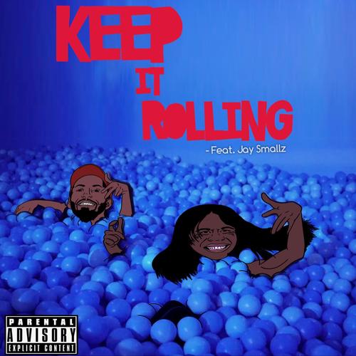 Keep IT Rolling (feat. Jay Smallz) [Explicit]