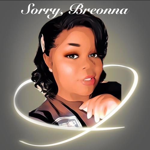 Sorry, Breonna (Explicit)