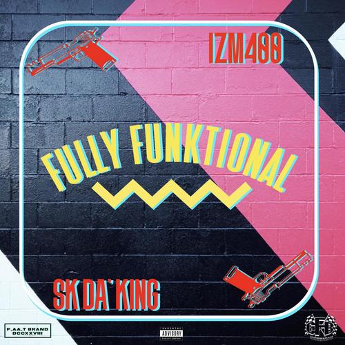 Fully Funktional (feat. SK Da King) [Explicit]