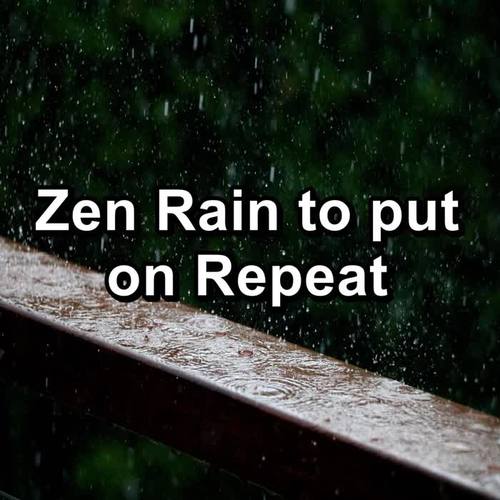 Zen Rain to put on Repeat