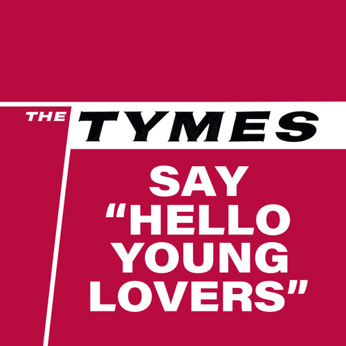 The Tymes Say 