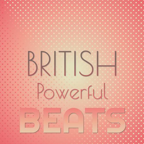 British Powerful Beats