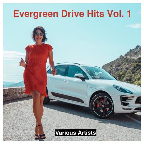 Evergreen Drive Hits, Vol. 1 (Explicit)