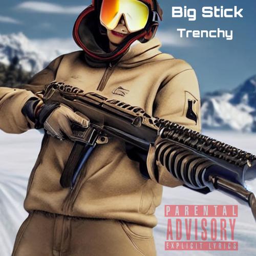 Big Stick (Explicit)