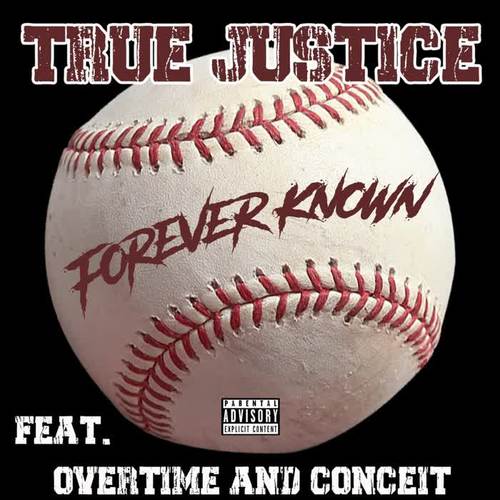 Forever Known (feat. Overtime & Conceit) [Explicit]