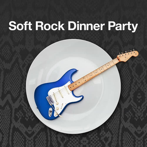 Soft Rock Dinner Party (Explicit)