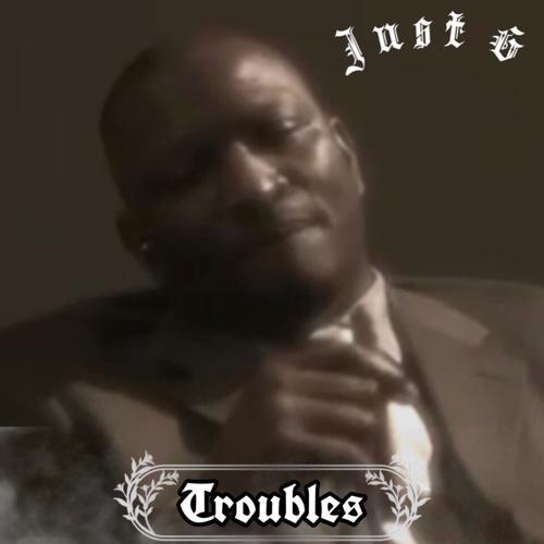 Troubles (Explicit)