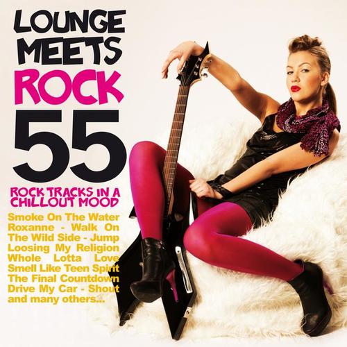 Lounge Meets Rock (55 Rock Tracks in a Chillout Mood)