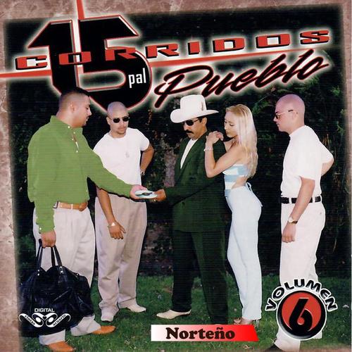 15 Coridos Pal Pueblo, Vol. 6