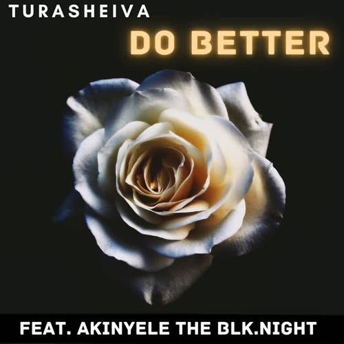 Do Better (feat. Akinyele The Blk.Night) [Explicit]