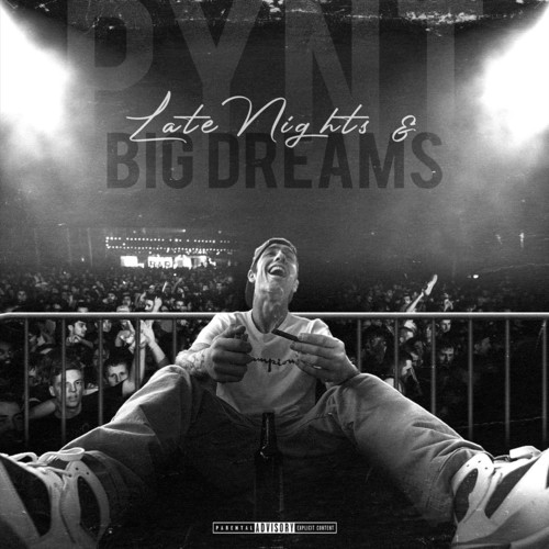 Late Nights and Big Dreams (Explicit)