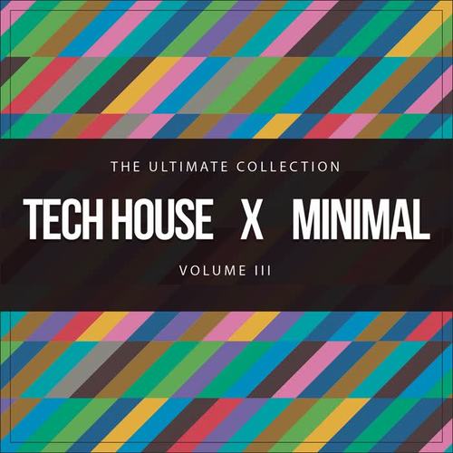 Tech House X Minimal Vol. III