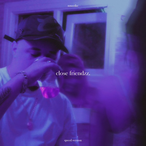 Close Friendzz (Speed) [Explicit]