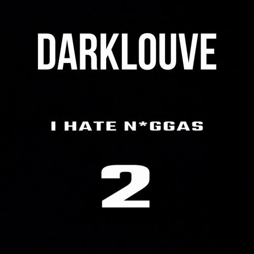 I hate nggas pt. 2 (Explicit)