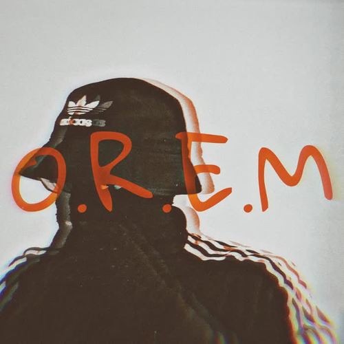 O.R.E.M (Explicit)