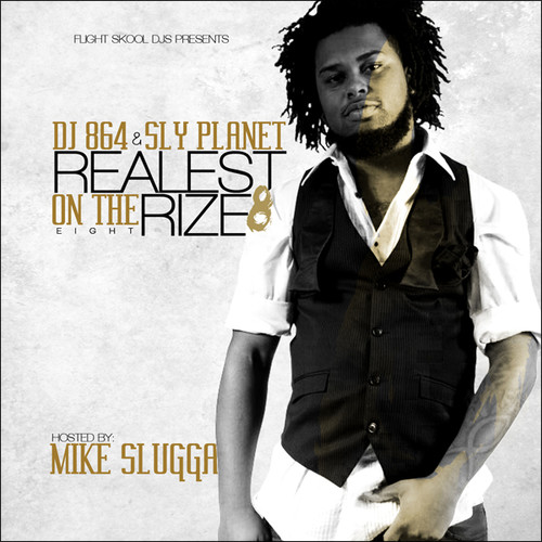 Realest On The Rize 8 (Hosted By Mike Slugga)