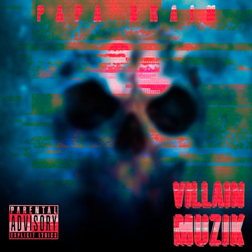 Villain Muzik (Explicit)