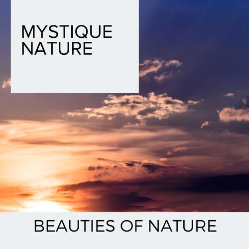 Mystique Nature - Beauties of Nature