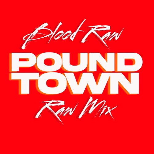 Pound Town (Raw Mix) [Explicit]