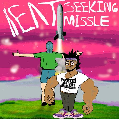 Heat Seeking Missle (Explicit)