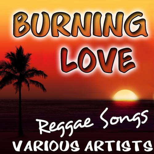 Burning Love: Reggae Songs