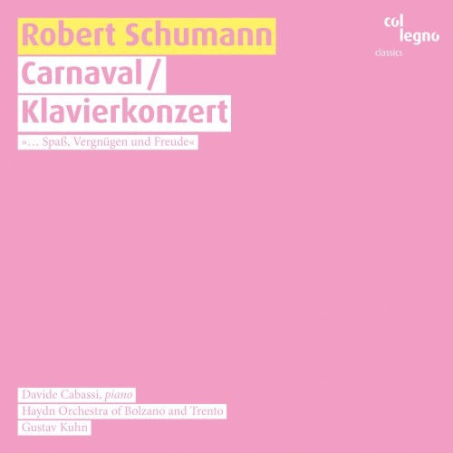 Robert Schumann: Carnaval / Klavierkonzert