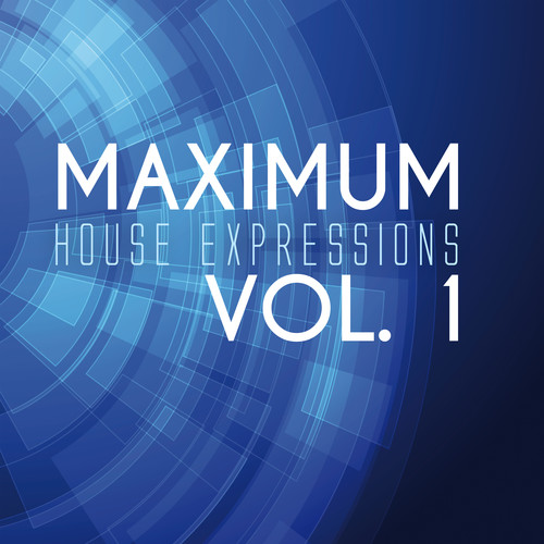 Maximum House Expressions, Vol. 1