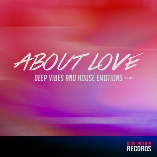 About Love, Vol. 1 (Deep Vibes and House Emotions)