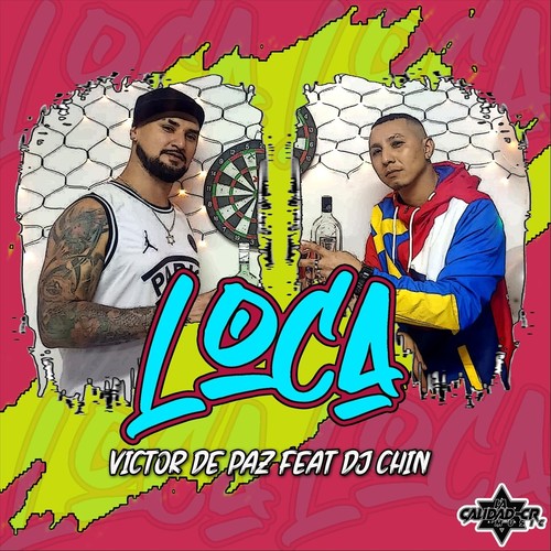 Loca (feat. DJ Chin) [Explicit]