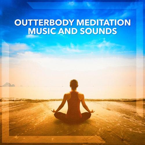 Outterbody Meditation Music and Sounds