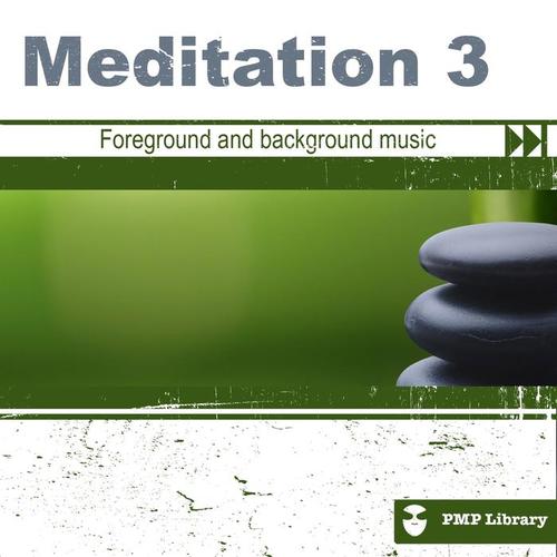 Meditation, Vol. 3 (Foreground and Background Music for Tv, Movie, Advertising and Corporate Video)