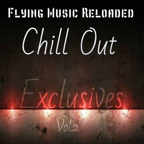 Chill Out Exclusives, Vol. 2