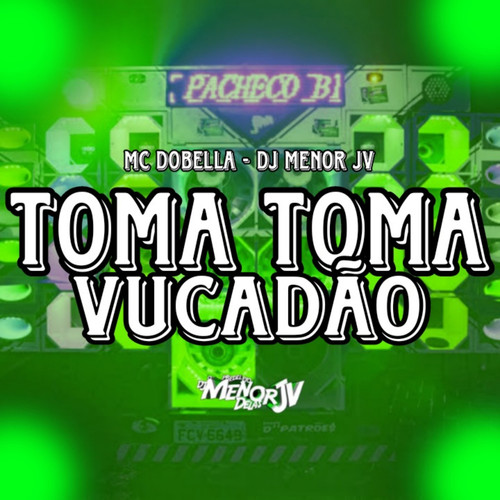 TOMA TOMA VUCADÃO (Explicit)