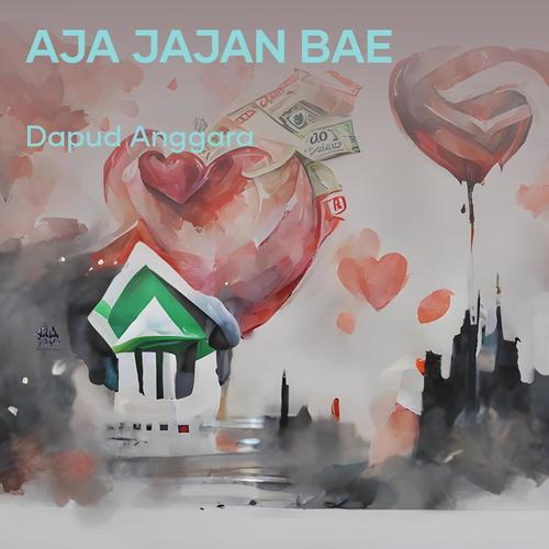 Aja Jajan Bae