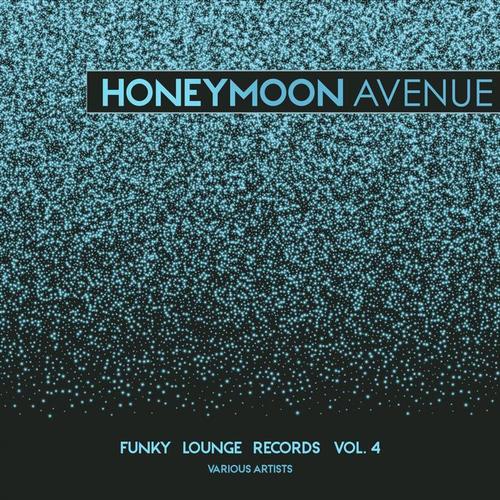 Honeymoon Avenue (Funky Lounge Records) , Vol. 4