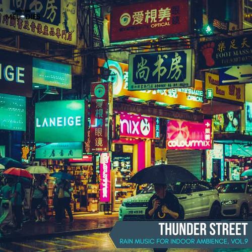 Thunder Street - Rain Music for Indoor Ambience, Vol.9