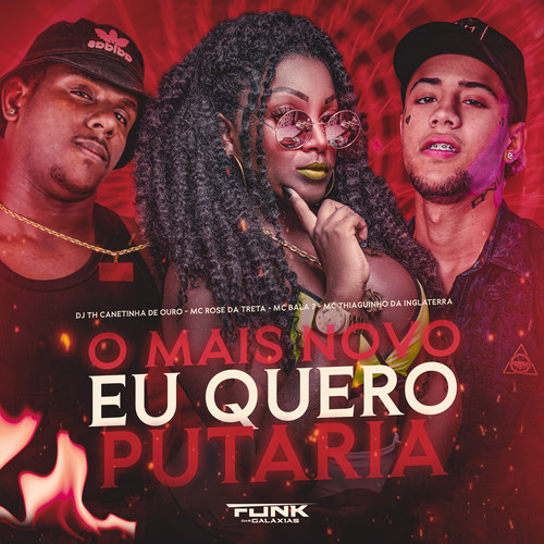 O Mais Novo Eu Quero Putaria (Explicit)